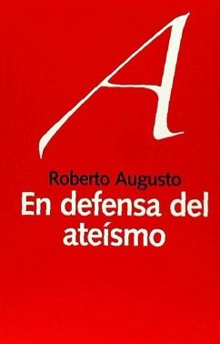 En defensa del ateísmo - Augusto Míguez, Roberto