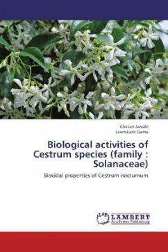 Biological activities of Cestrum species (family : Solanaceae) - Jawale, Chetan;Dama, Laxmikant