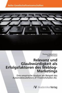 Relevanz und Glaubwürdigkeit als Erfolgsfaktoren des Weblog-Marketings - Dobbelstein, Thomas;Bernauer, Julia