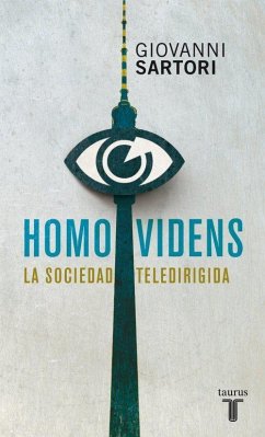Homo videns : la sociedad teledirigida - Sartori, Giovanni