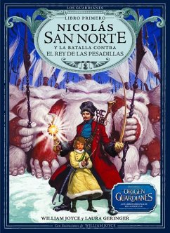 Nicolás San Norte Y La Batalla Contra El Rey de Las Pesadillas - Joyce, William; Geringer, Laura