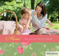 Mama - Bei dir bin ich zu Hause Mama - Bei dir bin ich zu Hause