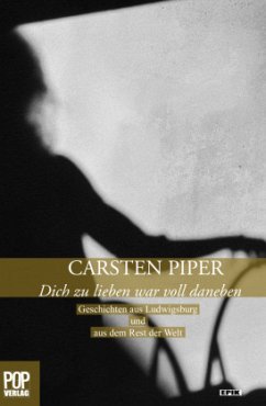 Dich zu lieben war voll daneben - Piper, Carsten