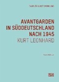 Avantgarden in Süddeutschland nach 1945: Kurt Leonhard