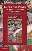 Empire and Power in the Reign of Suleyman