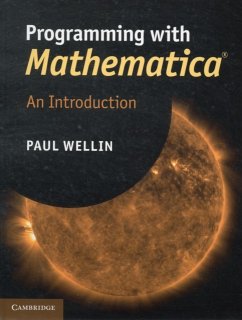 Programming with Mathematica(r) - Wellin, Paul