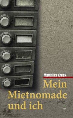 Mein Mietnomade und ich - Kreck, Matthias