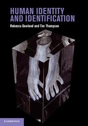 Human Identity and Identification - Gowland, Rebecca; Thompson, Tim