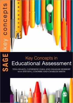 Key Concepts in Educational Assessment - Isaacs, Tina;Zara, Catherine;Herbert, Graham