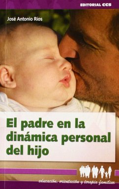 El padre en la dinámica personal del hijo - Ríos González, José Antonio