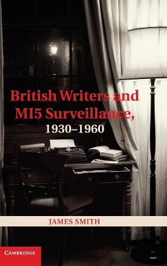 British Writers and Mi5 Surveillance, 1930 1960 - Smith, James
