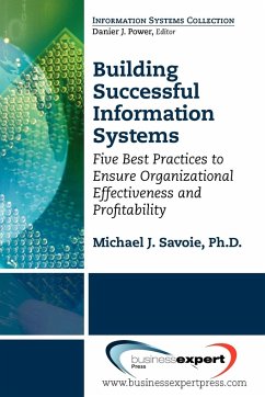 Building Successful Information Systems - Savoie, Michael J.