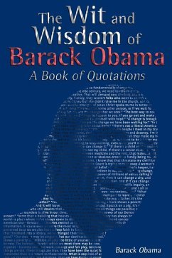 The Wit and Wisdom of Barack Obama - Obama, Barack