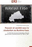 Pouvoir et société sous la révolution au Burkina Faso