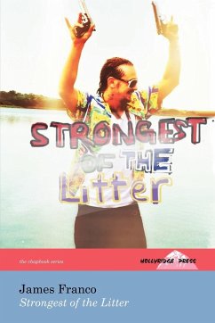 Strongest of the Litter (the Hollyridge Press Chapbook Series) - Franco, James