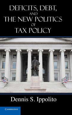 Deficits, Debt, and the New Politics of Tax Policy - Ippolito, Dennis S.