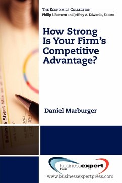 How Strong Is Your Firm's Competitive Advantage? - Marburger, Daniel