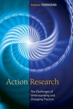 Action Research: The Challenges of Understanding and Changing Practice - Townsend, Andrew