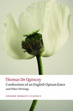 Confessions of an English Opium-Eater and Other Writings - De Quincey, Thomas