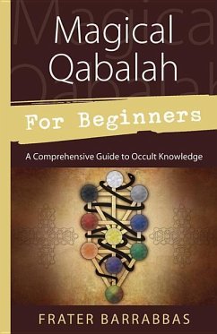 Magical Qabalah for Beginners - Barrabbas, Frater