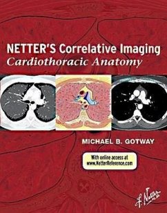Netter's Correlative Imaging: Cardiothoracic Anatomy - Gotway, Michael B.
