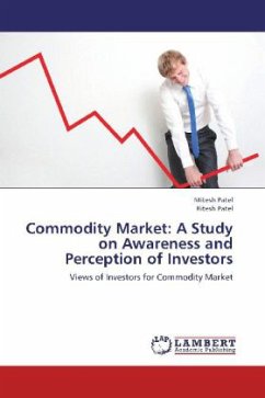 Commodity Market: A Study on Awareness and Perception of Investors