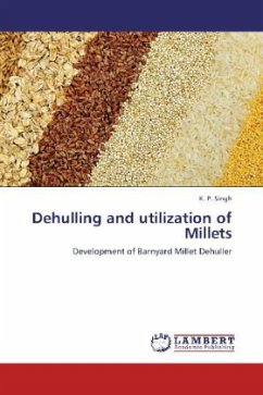 Dehulling and utilization of Millets - Singh, K. P.