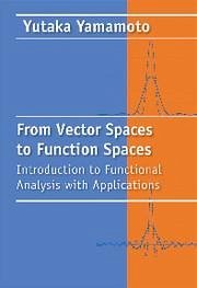 From Vector Spaces to Function Spaces - Yamamoto, Yutaka