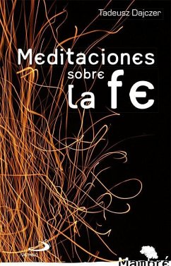 Meditaciones sobre la fe - Dajczer, Tadeusz