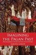 Imagining the Pagan Past - Bild 1