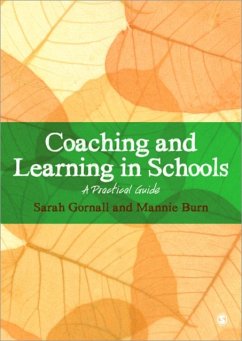 Coaching and Learning in Schools - Gornall, Sarah; Burn, Mannie