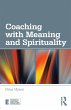 Coaching with Meaning and Spirituality - Bild 1