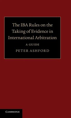 The Iba Rules on the Taking of Evidence in International Arbitration - Ashford, Peter