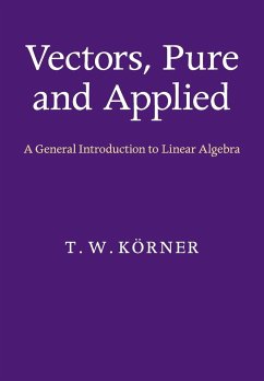 Vectors, Pure and Applied - Korner, T. W.