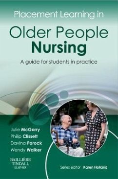 Placement Learning in Older People Nursing - McGarry, Julie;Clissett, Philip;Porock, Davina