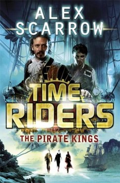 TimeRiders: The Pirate Kings (Book 7) - Scarrow, Alex