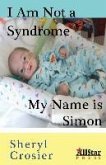 I Am Not a Syndrome - My Name is Simon
