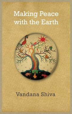 Making Peace with the Earth - Shiva, Vandana
