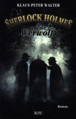 Sherlock Holmes und der Werwolf - Walter, Klaus-Peter