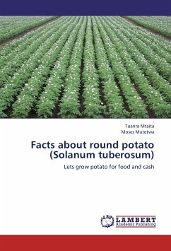 Facts about round potato (Solanum tuberosum) - Mtaita, Tuarira;Mutetwa, Moses