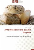 Amélioration de la qualité du pain