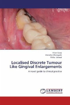 Localised Discrete Tumour Like Gingival Enlargements - Ganji, Kiran;Bhongade, Manohar;Jaiswal, Ritika