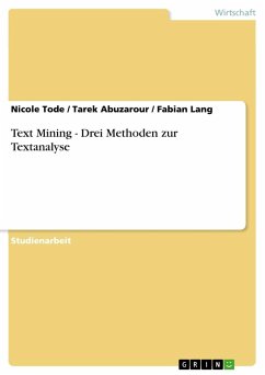 Text Mining - Drei Methoden zur Textanalyse - Tode, Nicole;Lang, Fabian;Abuzarour, Tarek