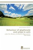 Behaviour of glyphosate and ampa in soils