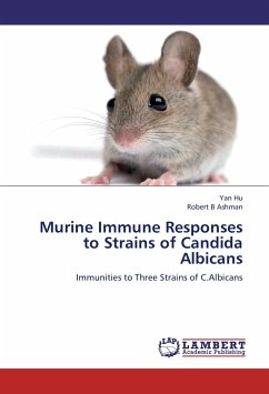 Murine Immune Responses to Strains of Candida Albicans - Hu, Yan;Ashman, Robert B