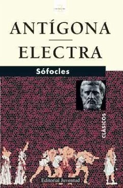 Antígona ; Electra - Sófocles