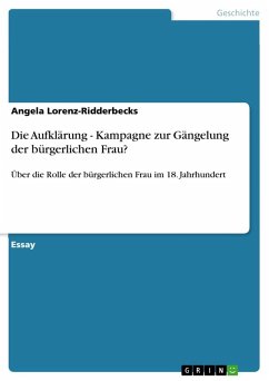 Die Aufklärung - Kampagne zur Gängelung der bürgerlichen Frau? - Lorenz-Ridderbecks, Angela