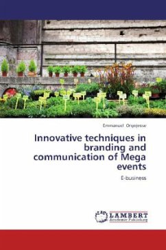 Innovative techniques in branding and communication of Mega events - ONYEJEOSE, EMMANUEL