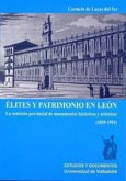 Élites y patrimonio en León : la Comisión Provincial de Monumentos Históricos y Artísticos, 1839-1991