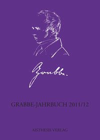 Grabbe-Jahrbuch 2011/12 - Ehrlich (hrsg.), Lothar und Detlev Kopp.
